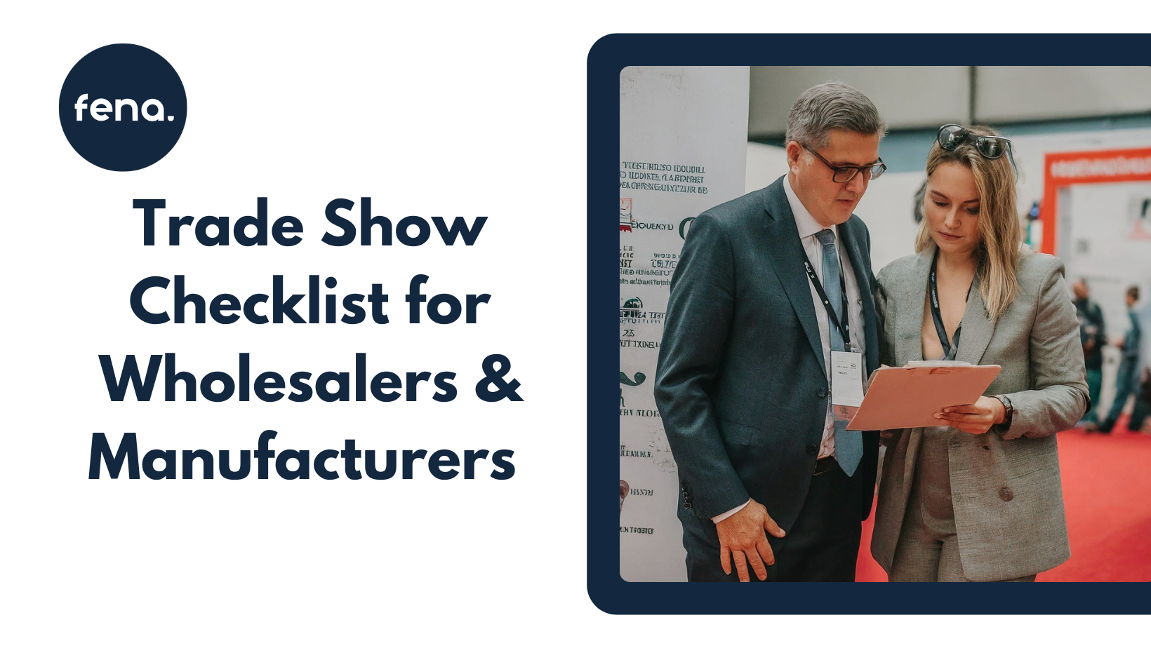 Trade Show Checklist for Wholesalers & Manufacturers: 15 Steps to Success