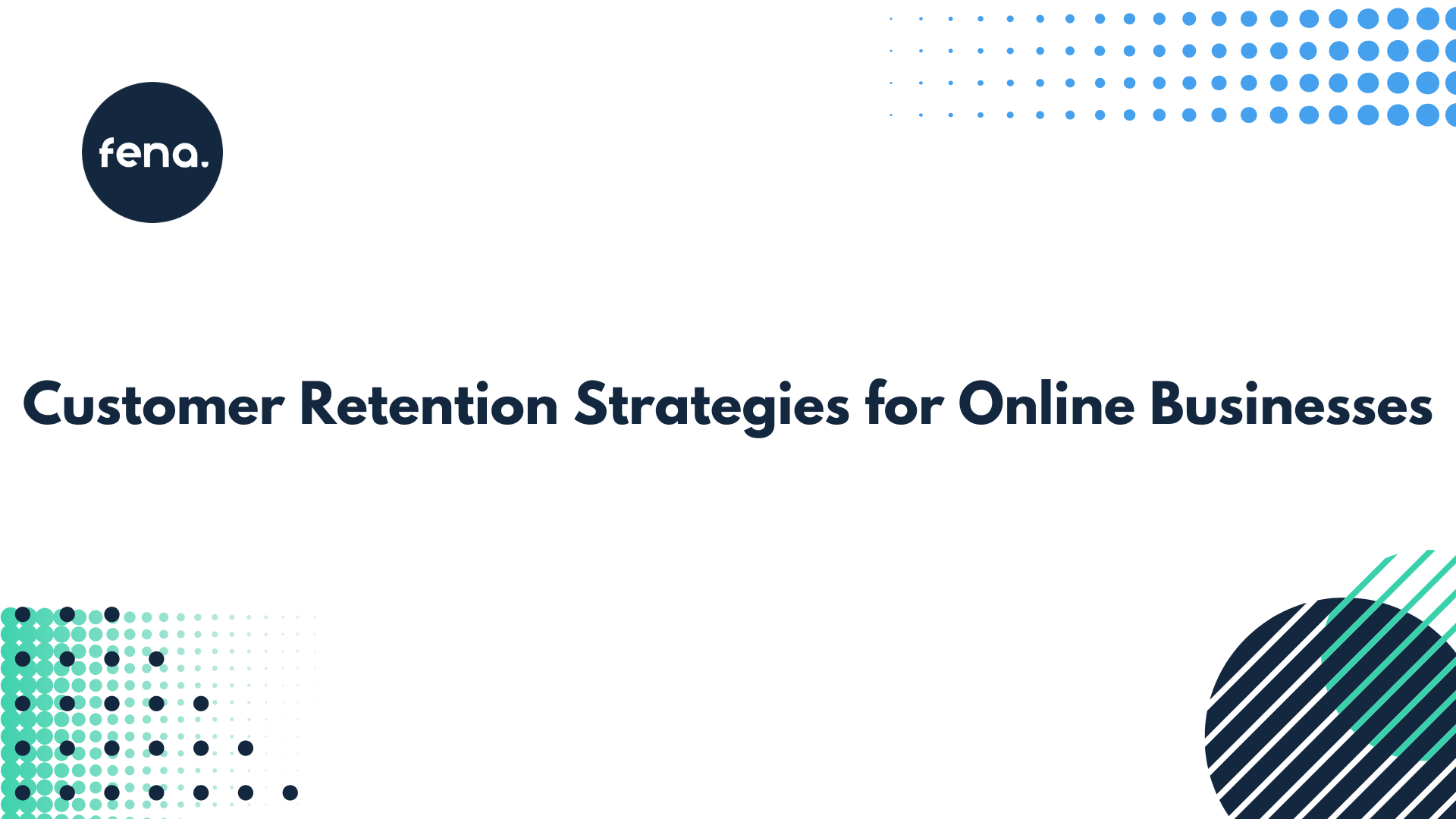 Customer Retention Strategies for Online Businesses