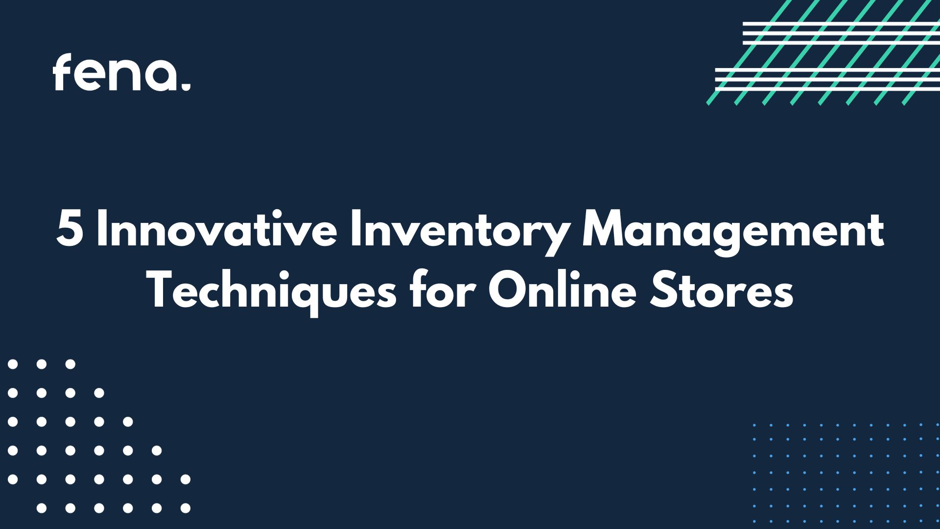 5 Innovative Inventory Management Techniques for Online Stores