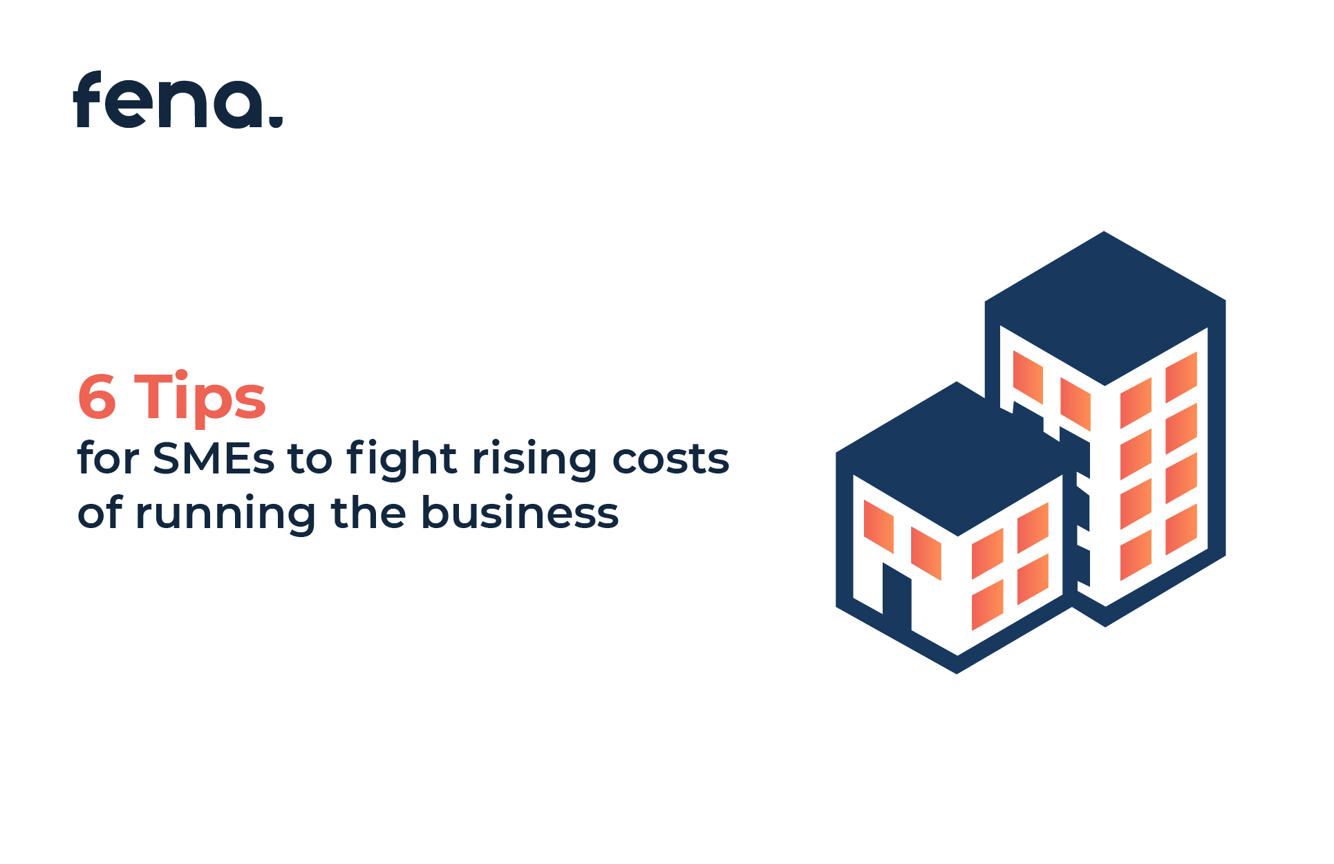 6 tips for SMEs to fight rising costs of running the business